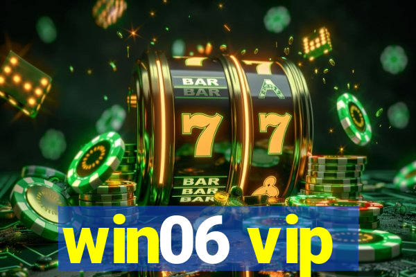 win06 vip